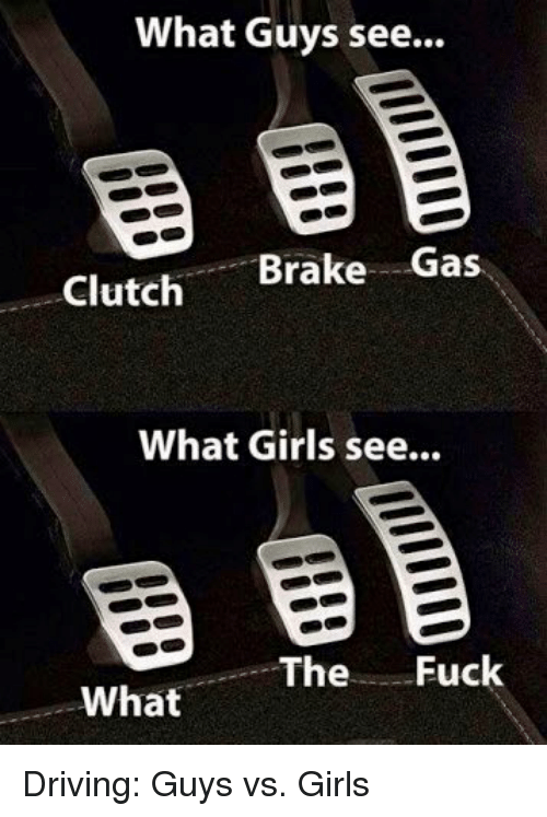 what-guys-see-brake-gas-clutch-what-girls-see-the-6228827.png